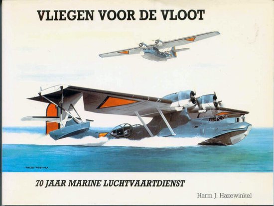 Vliegen voor de vloot - Harm J. Hazewinkel, Peter F.A. van de Noort