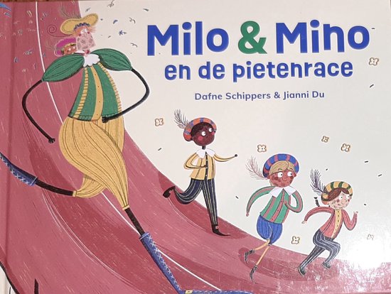 Milo & Mino en de pietenrace - Dafne Schippers, Jianni Du