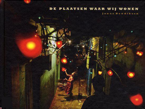Plaatsen Waar Wij Wonen - Jonas Bendiksen