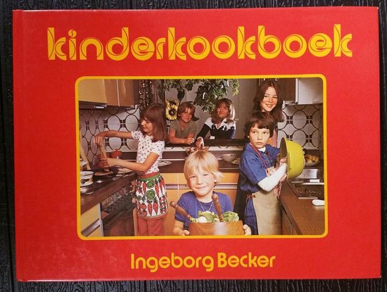Kinderkookboek - Ingeborg Becker