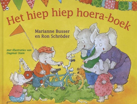 Het hiep hiep hoera boek - Marianne Busser, Ron Schroder