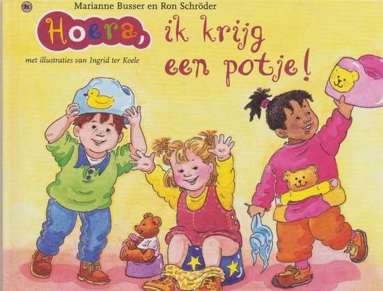 Hoera, ik krijg een potje! - Marianne Busser, Ron Schroder