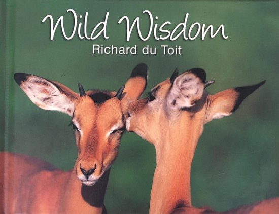 Wild Wisdom - Richard Du Toit