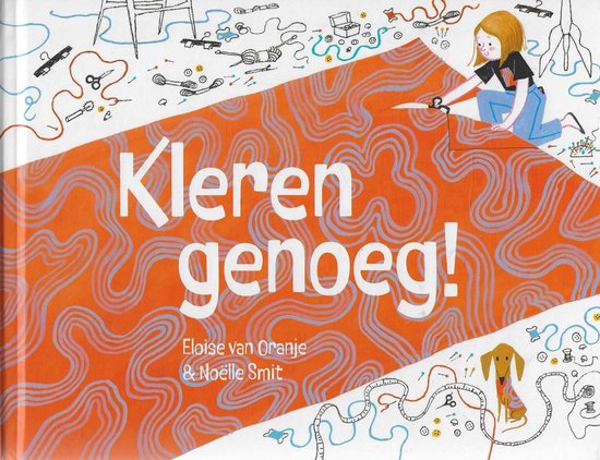 Kleren genoeg! - Eloise van Oranje & Noëlle Smit