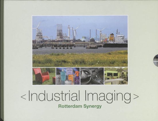 Industrial Imaging. Rotterdam Synergy - I. Postema - Hollenberg, J.D. Hillen