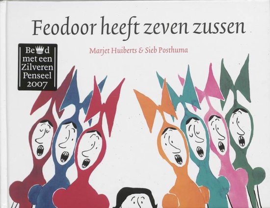 Feodoor heeft zeven zussen - Marjet Huiberts, Sieb Posthuma (illustraties)