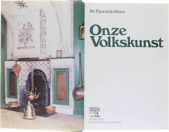 Onze Volkskunst - Dr. Tjaard de Haan