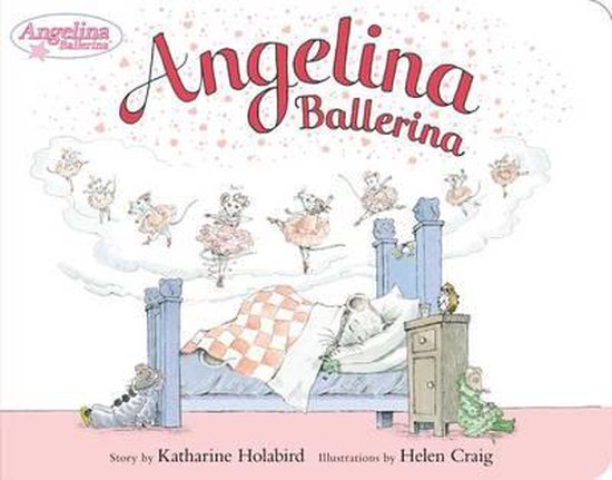 Angelina Ballerina - Katharine Holabird, Helen Craig