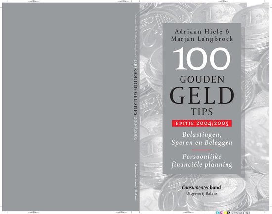 100 Gouden Geldtips - A. Hiele, M. Langbroek