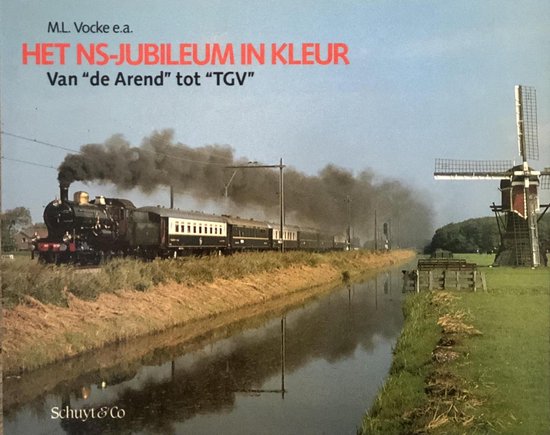 Het NS - jubileum in kleur - M.L. Vocke, B. van 't Grunewold