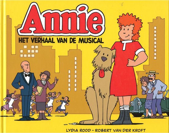Annie het verhaal van de musical - Lydia Rood