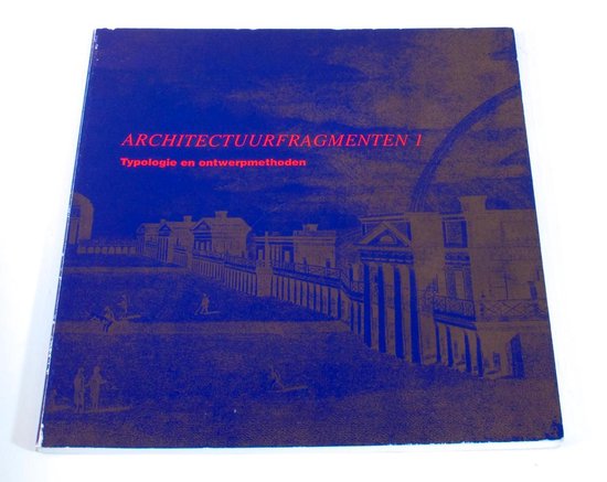 Architectuurfragmenten 1 Typologie en ontwerpmethoden ISBN9052690863