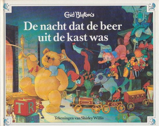 Nacht dat de beer uit de kast was - Enid Blyton, Shirley Willis