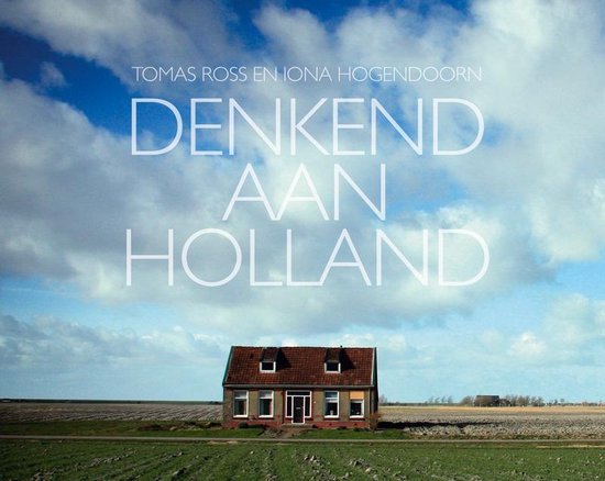 Denkend Aan Holland - I. Hogendoorn, Tomas Ross