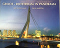 Groot - Rotterdam in panorama met foto's van Paul Martens - Paul Martens, Alison Frame