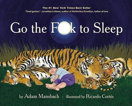 Go The Fuck To Sleep - Adam Mansbach, Ricardo Cortes
