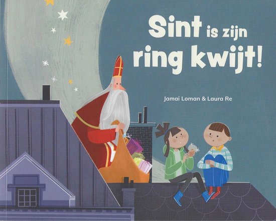 Sint is zijn Ring Kwijt! - Sinterklaas Boek - Jamai Loman & Laura Re - Kinderboek - Jamai Loman, geen