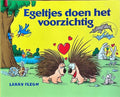 EGELTJES DOEN HET VOORZICHTIG - L. Feign