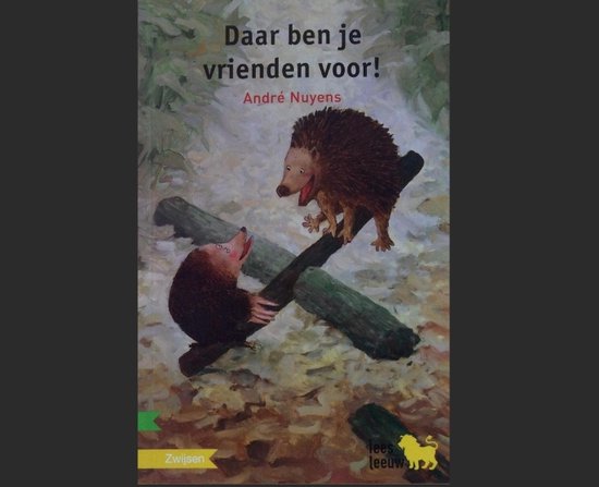 Daar ben je vrienden voor! - André Nuyens, Fred de Heij