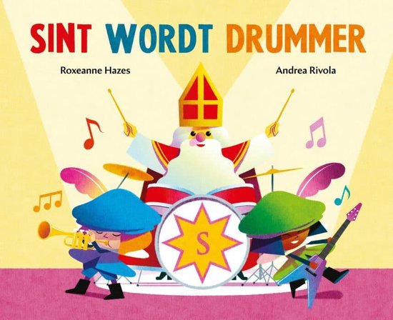 Sint wordt drummer (door Roxanne Hazes) - Roxeanne Hazes