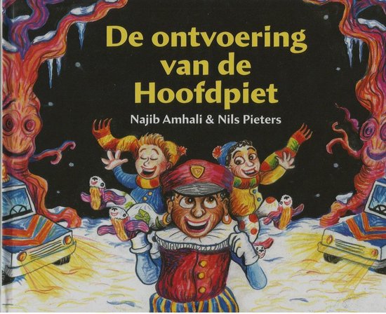 DE ONTVOERING VAN DE HOOFDPIET - Najib Amhali & Nils Pieters