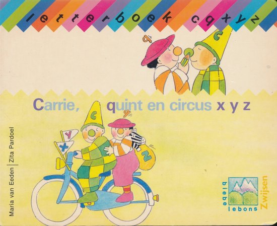 Letterboek XC Q X Y Z: Carrie quint en circus x y z - Ed van Eeden, Zita Pardoel