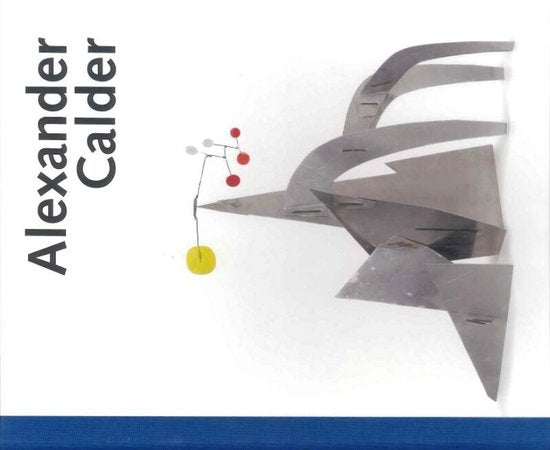 Alexander Calder - Wietse Coppes, Doede Hardeman