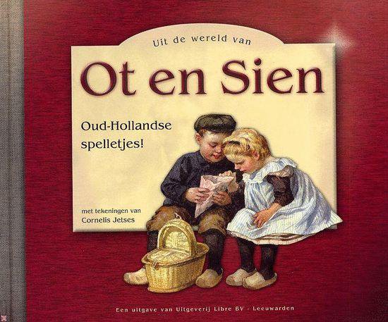 Uit de wereld van Ot en Sien - oud Hollandse spelletjes - F. van Dulmen