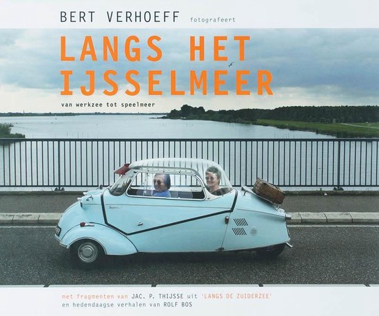 Langs Het Ijsselmeer - B. Verhoeff, R. Bos