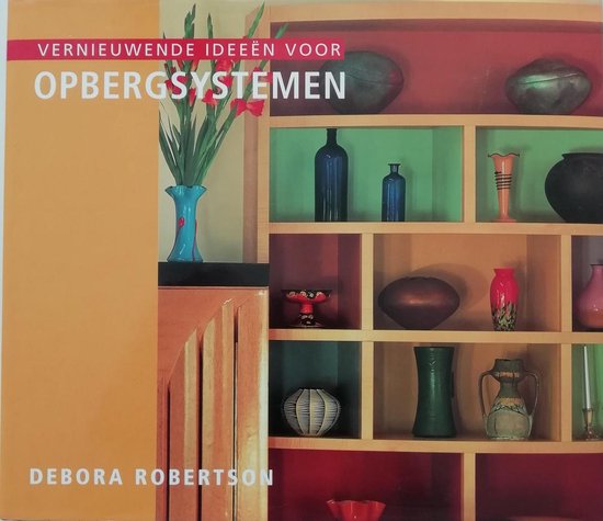 Vernieuwende ideeÃ«n voor opbergsystemen - Debora Robertson