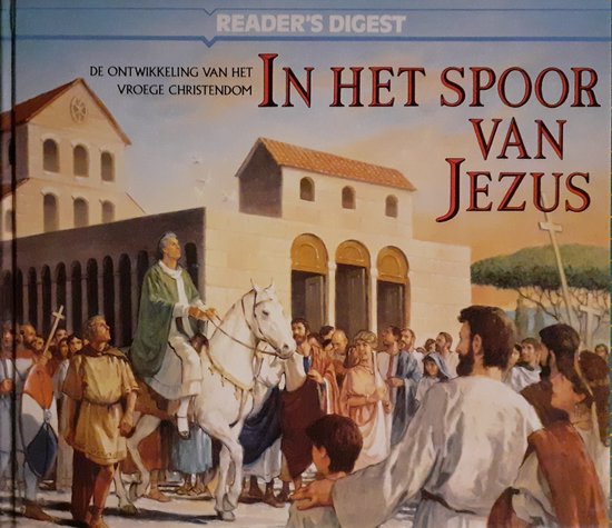 In het spoor van Jezus - Digest Reader's, J.C. Ris - Hoogendoorn