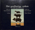 Goedhartige varken e.a. geschiedenis. - Robert Gernhardt