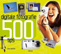 500 Tips Voor Digitale Fotografie - Chris Weston
