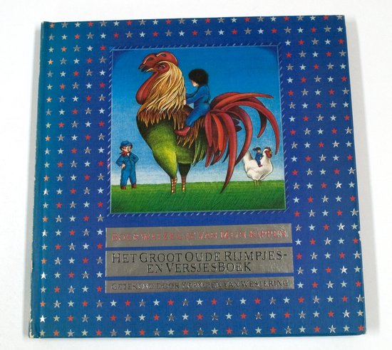 Boer wat zeg je van mijn kippen: het groot oude rijmpjes - en versjesboek - Francien van Westering