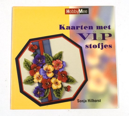 Hobby mee kaarten met vip stofjes - Sonja Hilhorst