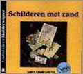 Schilderen met zand - C. Tabak - Van Tol