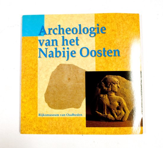 Archeologie van het Nabije Oosten - Akkermans