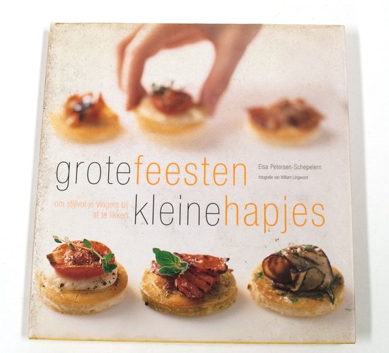 Grote feesten, kleine hapjes - Elsa Petersen - Schepelern