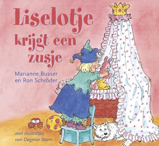 Liselotje Krijgt Een Zusje - Marianne Busser, Ron Schroder
