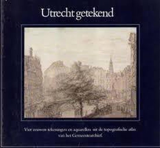 Utrecht Getekend - Wilmer