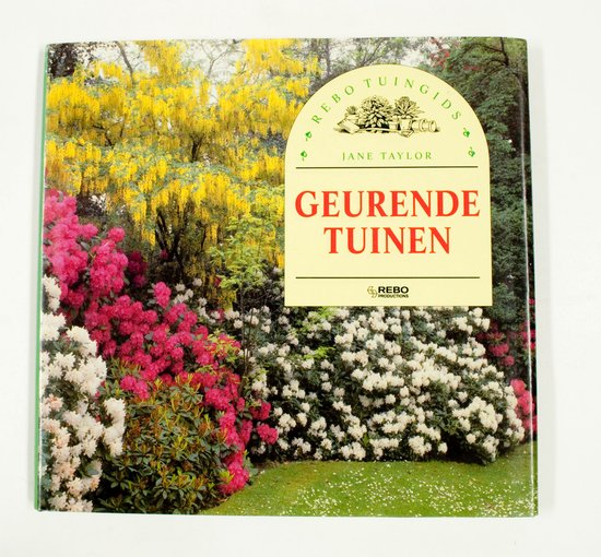 GEURENDE TUINEN(REBO TUINGIDS) - Jane Taylor, Han Banning