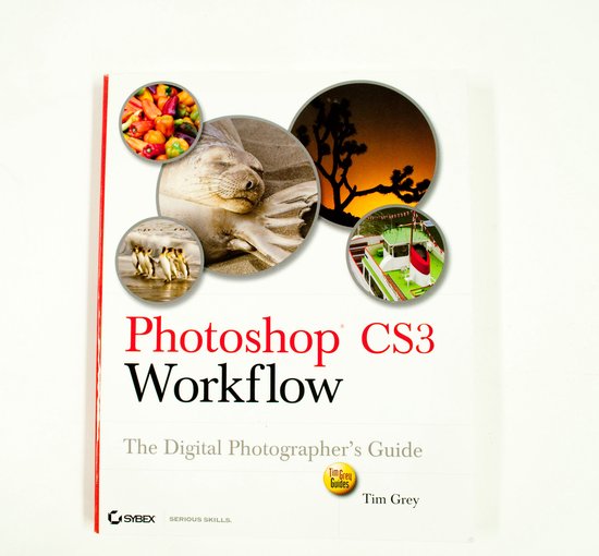 Photoshop CS3 Workflow - Tim Grey