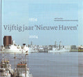 Vijftig jaar 'Nieuwe Haven' 1954 - 2004 - A.P. van Vliet