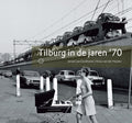 Tilburg in de jaren '70 - Jeroen van Eijndhoven, Rinus van der Heijden