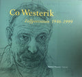 Co Westerik. Zelfportretten 1946 - 1999 - Johanneke van Slooten, Jonieke van Es