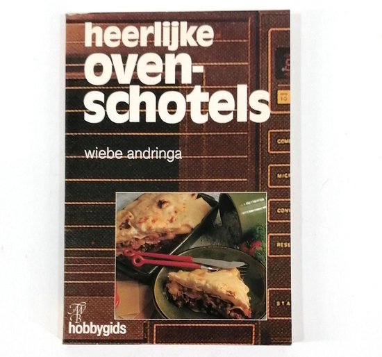 Heerlyke ovenschotels - Andringa