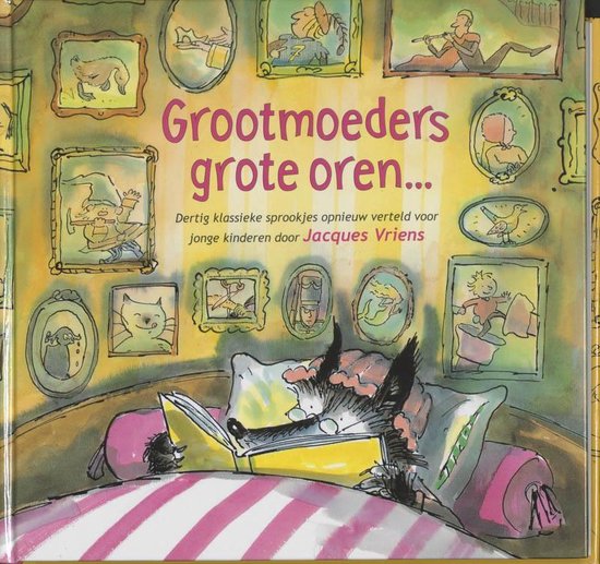 Grootmoeders grote oren... - Jacques Vriens