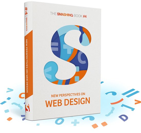 The Smashing Book #4 - New Perspectives On Web Design