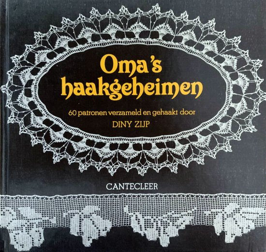 Oma's haakgeheimen - Diny Zijp