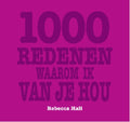 1000 Redenen Waarom Ik Van Je Hou - R. Hall